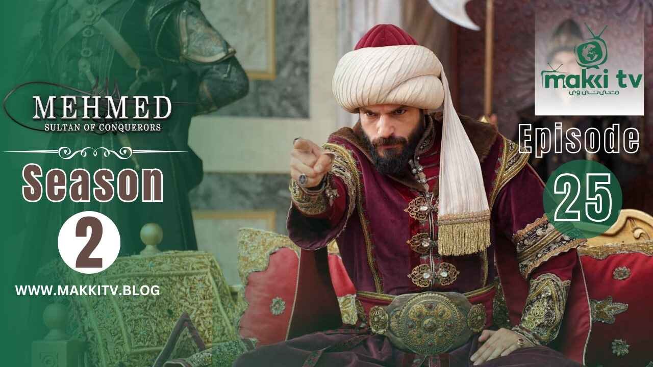 Mehmed Fetihler Sultani Bolum 25